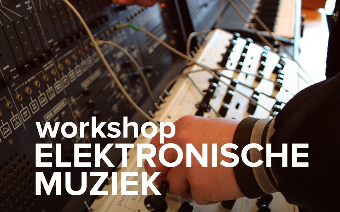 Workshop elektronische muziek