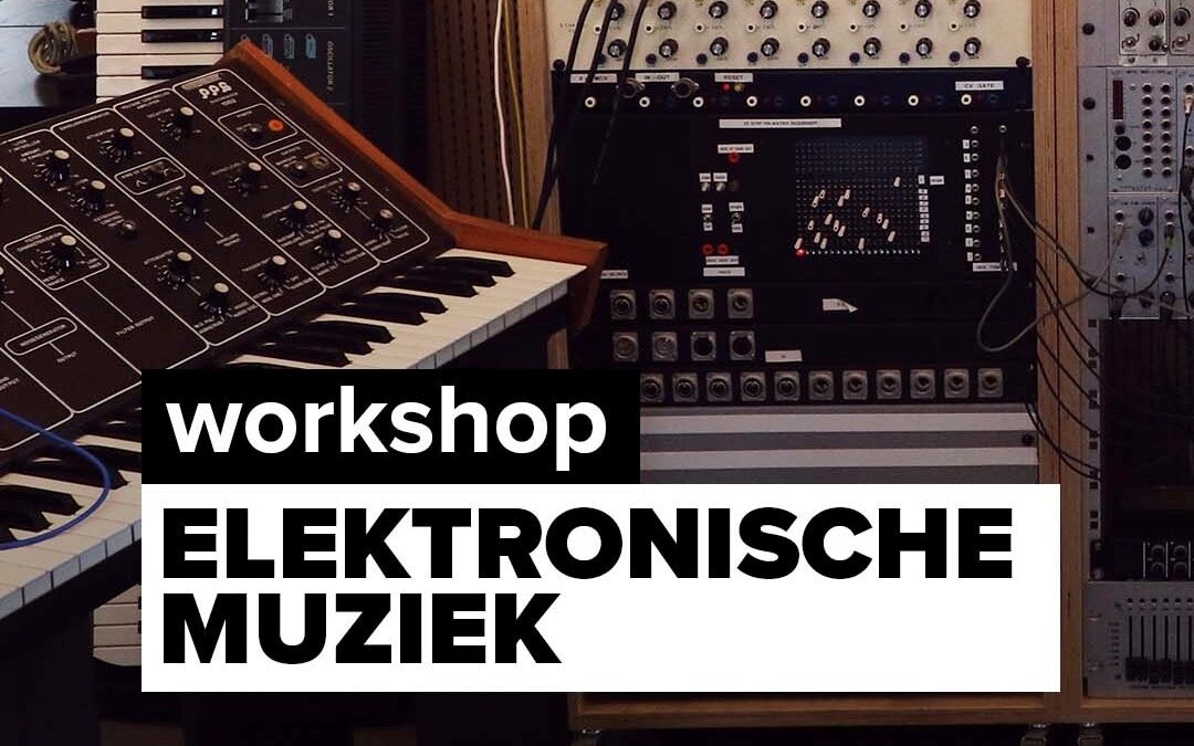 Workshop Elektronische muziek